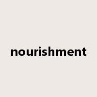 nourishment是什么意思