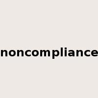 noncompliance是什么意思