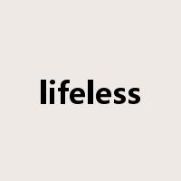 lifeless是什么意思