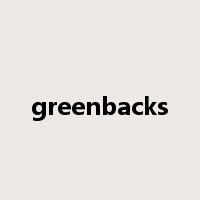 greenbacks是什么意思