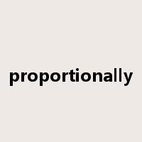 proportionally是什么意思