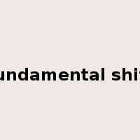 fundamental shift是什么意思