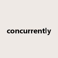 concurrently是什么意思