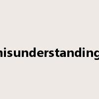 misunderstandings是什么意思
