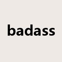 badass是什么意思