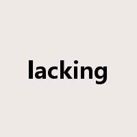 lacking是什么意思