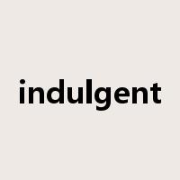 indulgent是什么意思