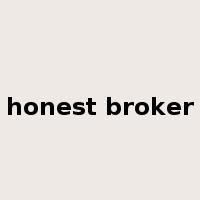 honest broker是什么意思