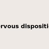 nervous disposition是什么意思