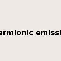 thermionic emission是什么意思
