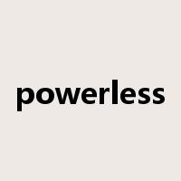 powerless是什么意思