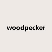 woodpecker是什么意思