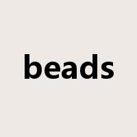 beads是什么意思