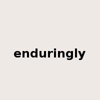 enduringly是什么意思