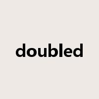 doubled是什么意思