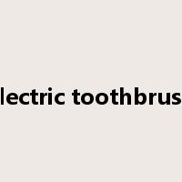 electric toothbrush是什么意思