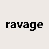 ravage是什么意思