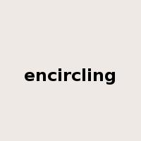 encircling是什么意思