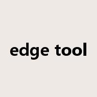 edge tool是什么意思