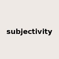 subjectivity是什么意思