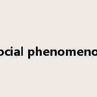 social phenomenon是什么意思