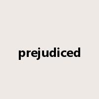 prejudiced是什么意思