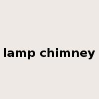 lamp chimney是什么意思