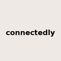 connectedly是什么意思