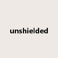unshielded是什么意思