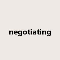 negotiating是什么意思