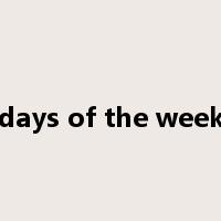 days of the week是什么意思