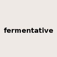 fermentative是什么意思