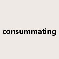 consummating是什么意思