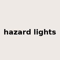 hazard lights是什么意思