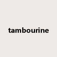 tambourine是什么意思