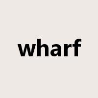 wharf是什么意思