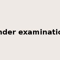 under examination是什么意思