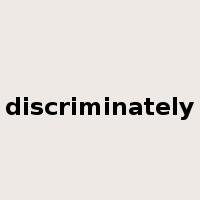 discriminately是什么意思