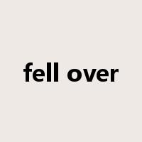 fell over是什么意思