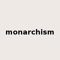 monarchism是什么意思
