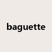 baguette是什么意思