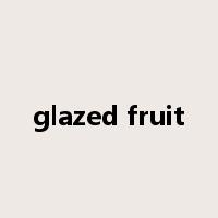 glazed fruit是什么意思