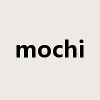 mochi是什么意思