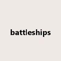 battleships是什么意思