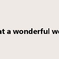 what a wonderful world是什么意思