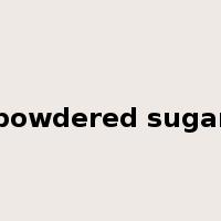 powdered sugar是什么意思