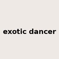 exotic dancer是什么意思