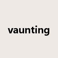 vaunting是什么意思