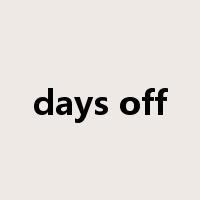 days off是什么意思