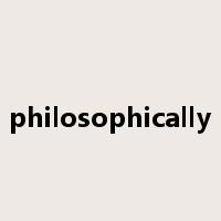 philosophically是什么意思